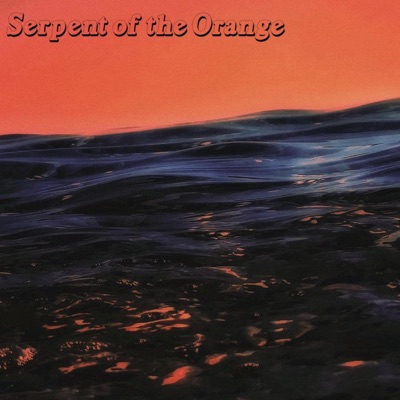 Serpent of the Orange - EP