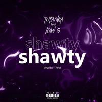 Shawty (feat. Low G) - Single - Tutanka