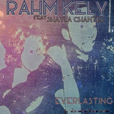 Everlasting (feat. Shayla Chantel) - Single