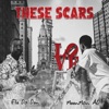 These Scars (feat. Elo Da Don) - Single