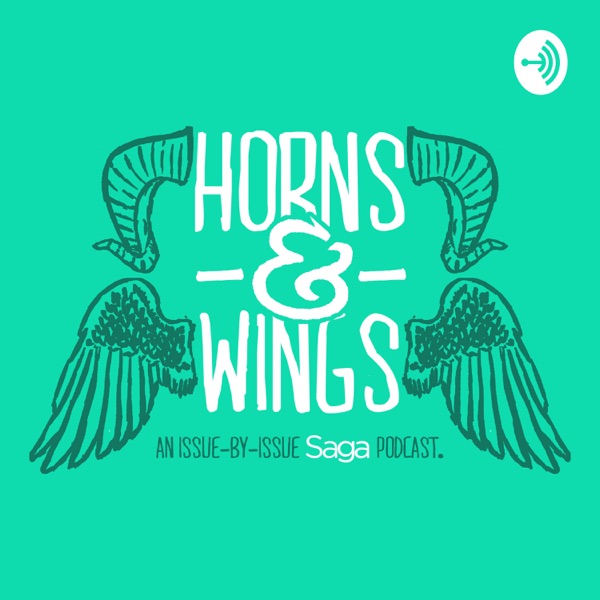 HORNS & WINGS: An Issue-By-Issue Saga Podcast