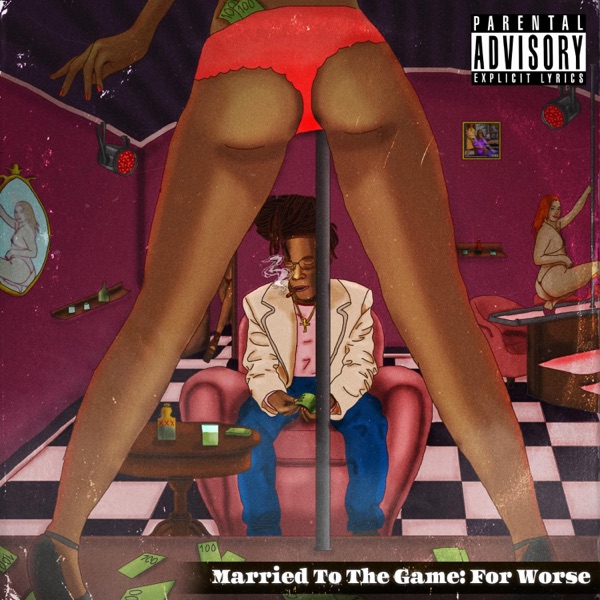Married To the Game: For Worse - EP