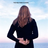 The Weather Station - Like Sisters