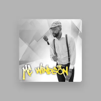 Listen to Mc Windson, watch music videos, read bio, see tour dates & more!