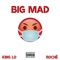 Big Mad (feat. Roché) - King Lo lyrics