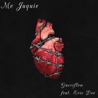 Me Juquie (feat. Eric Dee) - Single - GucciFlow