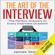 James Storey - The Art of the Interview: The Perfect Answers to Every Interview Question (Unabridged)