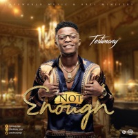 Testimony Jaga - Not Enough