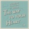 The Way to Your Heart (feat. Soulsister) - Robert Falcon lyrics