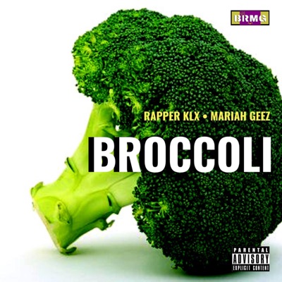 Broccoli (feat. Mariah Geez) - Single