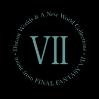 Nobuo Uematsu - Distant Worlds and a New World Collections: Music from Final Fantasy VII artwork