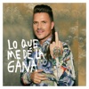 Lo Que Me Dé la Gana - Single