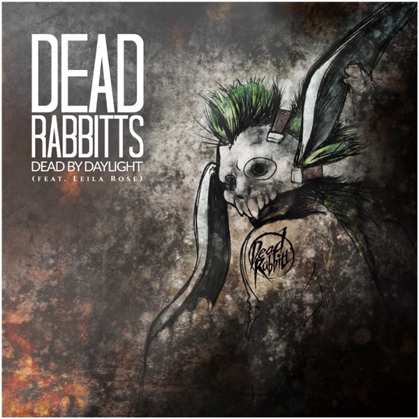 The Dead Rabbitts - Dead by Daylight [single] (2019)