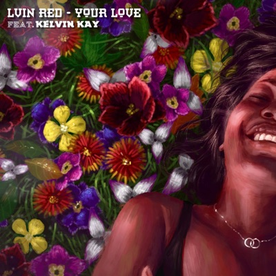 Your Love (feat. Kelvin Kay) - Single