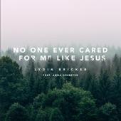 No One Ever Cared for Me Like Jesus (feat. Anna Schreyer) artwork