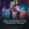 Lambasaia - Eu Quero Tu (feat. Chicabana)