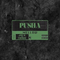 Pusha - Single - Mellow