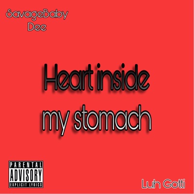 Heart Inside My Stomach (feat. Luh Gotti) - Single