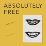 Absolutely Free - Currency (feat. U.S. Girls) (Extended Mix)