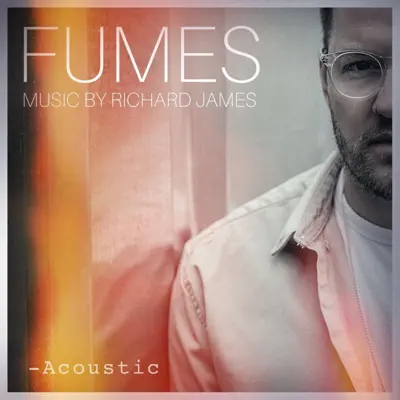 Fumes (Acoustic) - Single - Richard James
