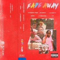 Fade Away (feat. AREDD, Jaysanityy, LPTHERAPPER, ITD & Incxgnito) - Single - Ascending Kingz