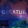 Decatur (feat. G-Raw) - Single