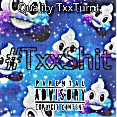 #TxxShit - EP