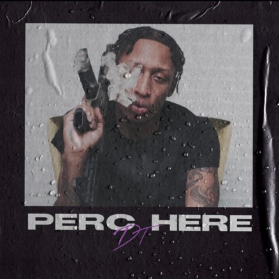 Perc Here - Single