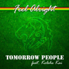 Feel Alright (feat. Kolohe Kai) - Tomorrow People