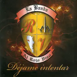 Déjame Intentar - La Banda Al Rojo Vivo Déjame Intentar - La Banda Al Rojo Vivo