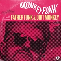Monkey Funk - Single - Father Funk & Dirt Monkey