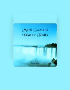 收听 Mark Gaetani、观看音乐视频、阅读小传、查看巡演日期等 ！