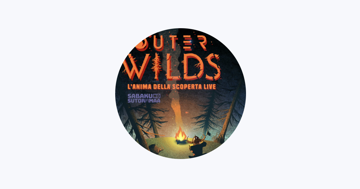 Outer Wilds 22 Minutes Suite, StereoNauti, Yau, Camilla D'Onofrio