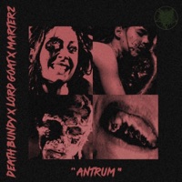 Antrum (feat. Lord Goat & Marterz) - Single - Death Bundy