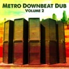 Metro Downbeat Dub, Vol. 2