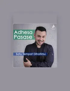 Dengarkan Adhesa Pasase, tonton video musik, baca bio, lihat tanggal tur & lainnya!