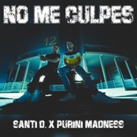 No Me Culpes - Single - Santi D. & Purini Madness