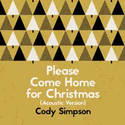 Please Come Home for Christmas (Acoustic Version) - Single - Cody Simpson