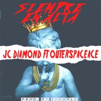 Siempre en Alta (feat. OuterSpaceAce) - Single - Jc Diamond