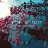 Life Of The Party (Feat. Dorotea Murray)