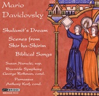 Mario Davidovsky: Shulamit's Dream, Scenes from Shir ha-shirim & Biblical Songs - Susan Narucki
