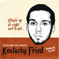 Kentucky Fried - Single - Hayes from the KY