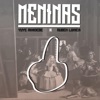 Meninas (feat. Ruben Lumier) - Single