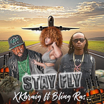 Stay Fly (feat. Bling Ras) - Single