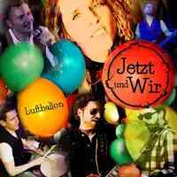 Luftballon — Jetzt und Wir