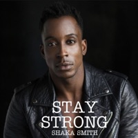 Stay Strong - Single - Shaka Smith
