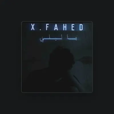 Listen to X.FaHeD, watch music videos, read bio, see tour dates & more!