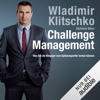 Challenge Management: Was Sie als Manager vom Spitzensportler lernen können - Wladimir Klitschko