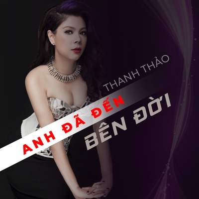 Anh đã đến bên đời