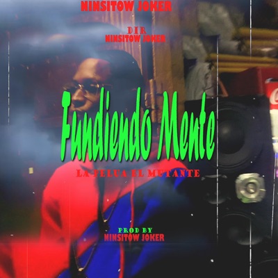 Fundiendo Mente (feat. La Pelua El Mutante) - Single